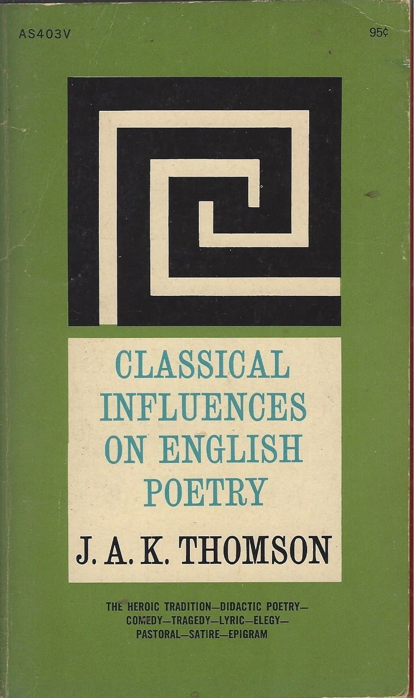 Classical Influences on English Poetry [Paperback] Thomson, J. A. K. by null