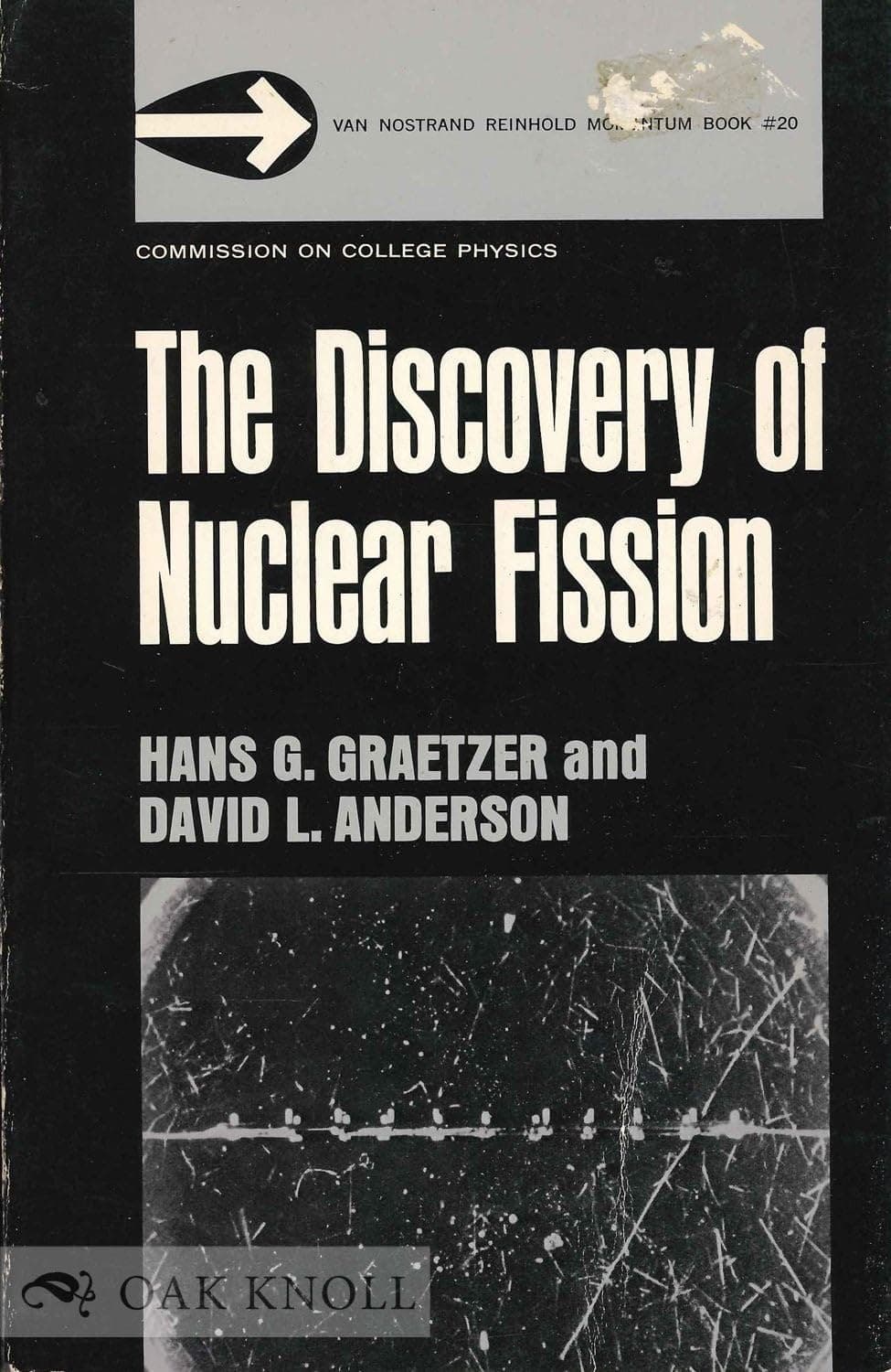 DISCOVERY OF NUCLEAR FISSION: A DOCUMENTARY HISTORY.|THE [Paperback] Graetzer, Hans G. and David L. Anderson by null