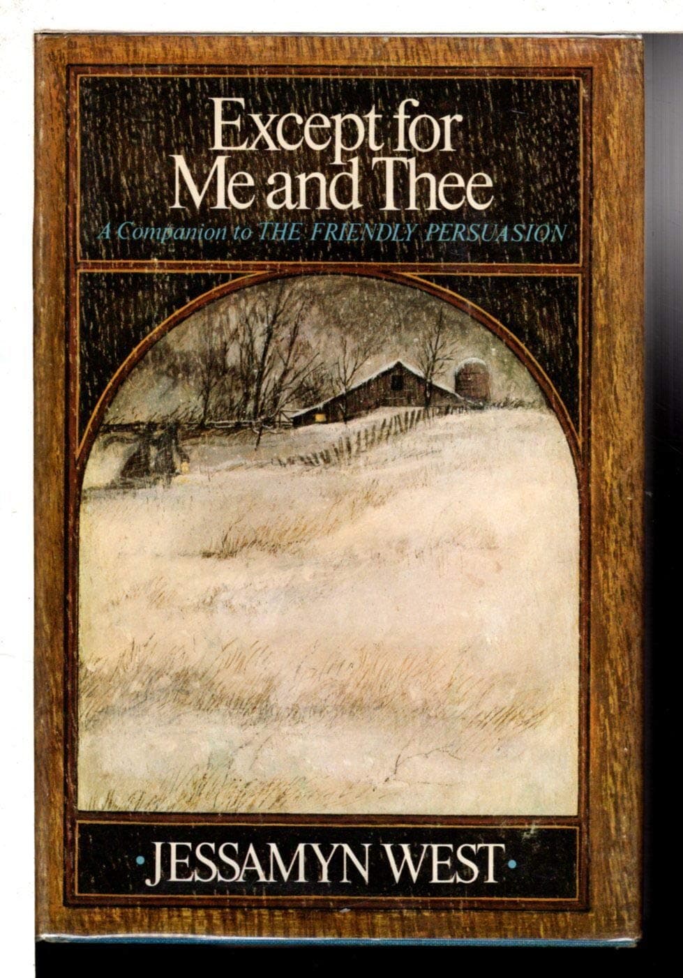 Except for Me and Thee: A Companion to The Friendly Persuasion [Hardcover] West, Jessamyn by null