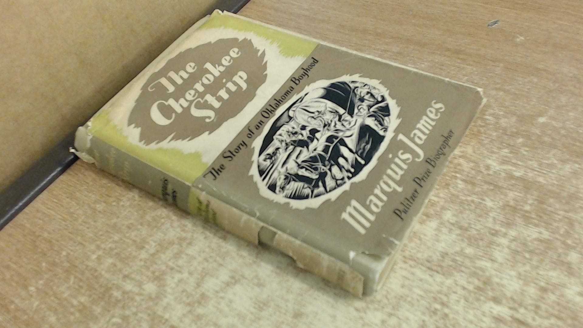 The Cherokee Strip; a Tale of an Oklahoma Boyhood [Hardcover] james, marquis by null