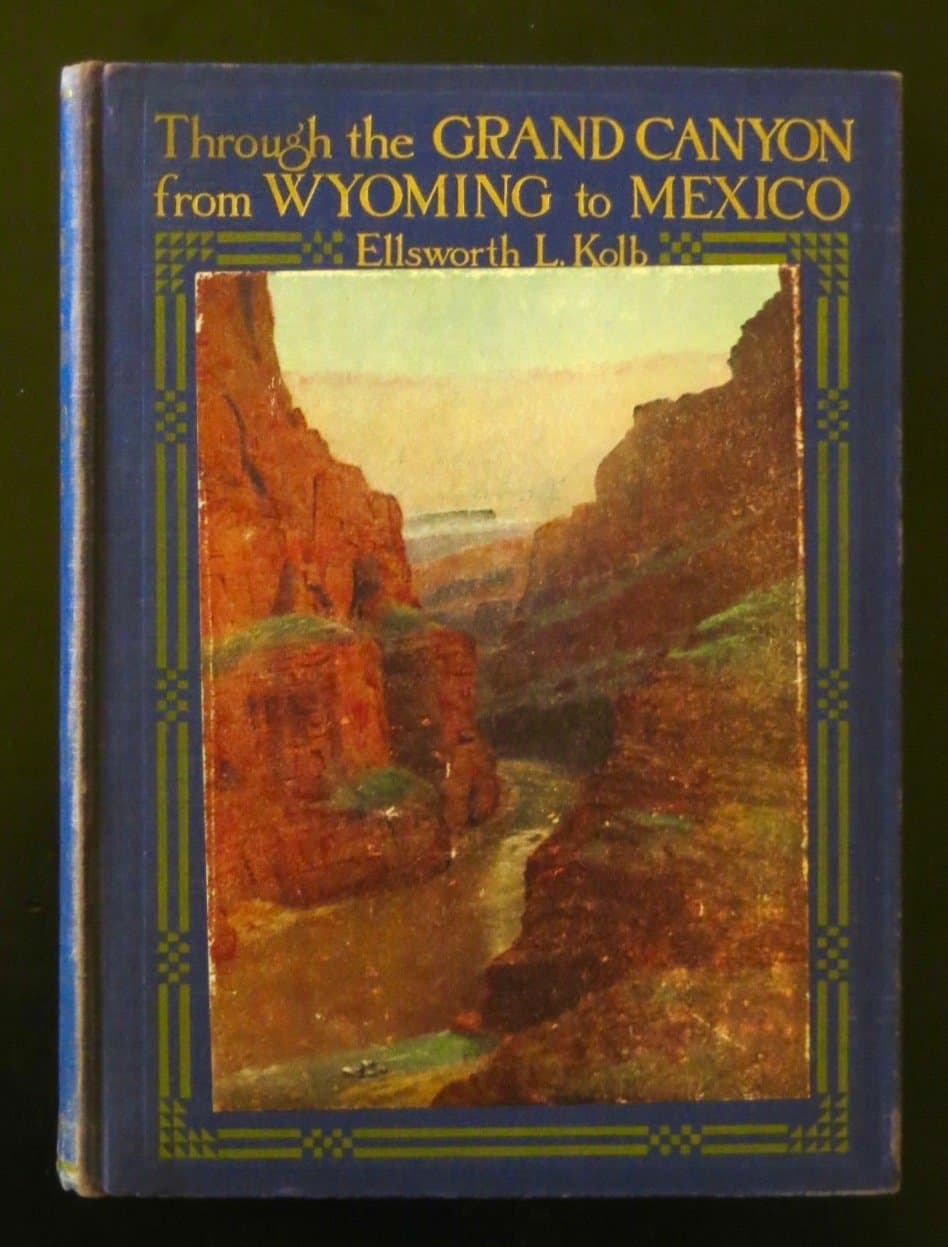 THROUGH THE GRAND CANYON FROM WYOMING TO MEXICO by Ellsworth L. and Kolb, Ellsworth L Kolb