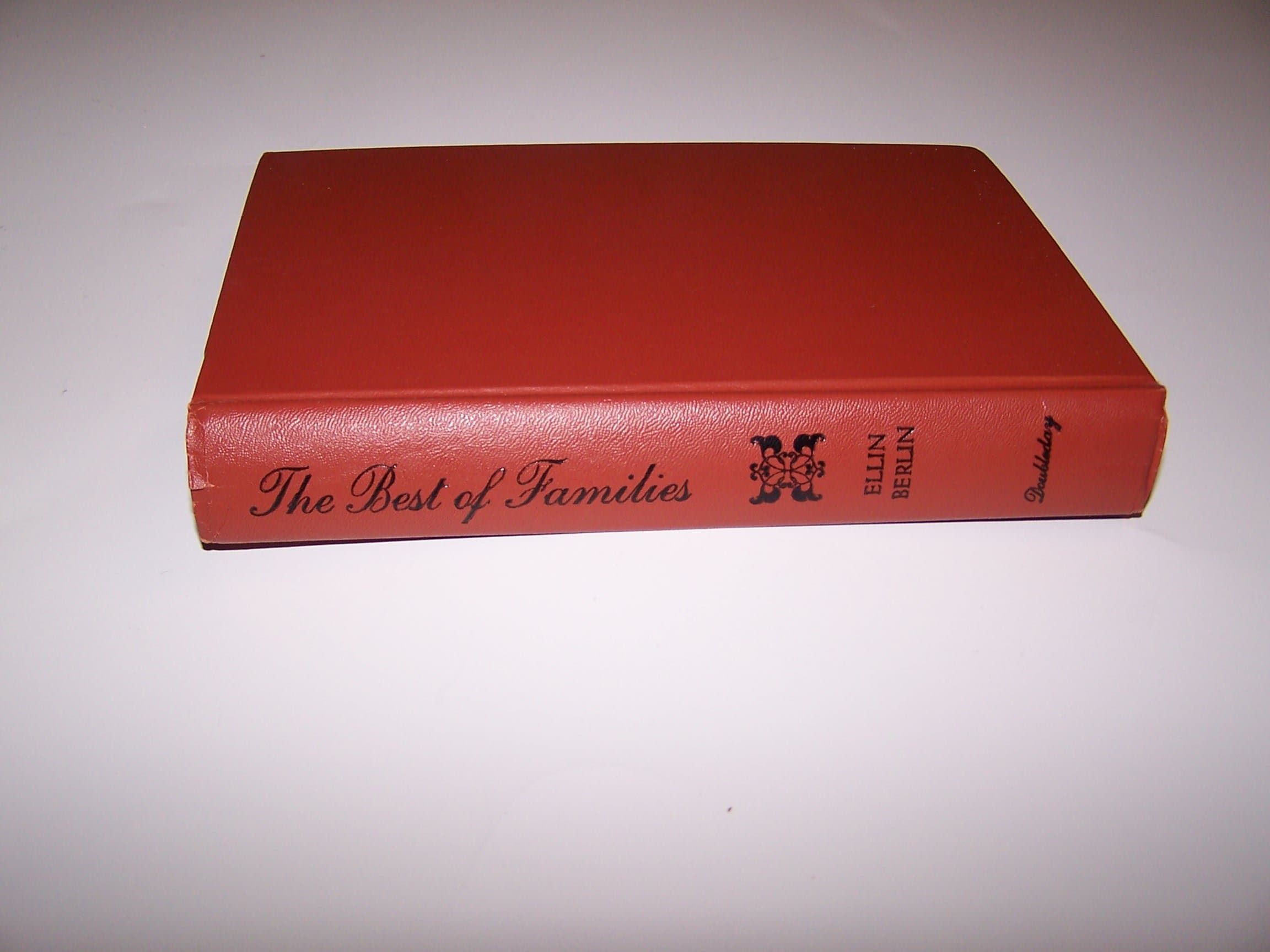 The best of families [by] Ellin Berlin. [Hardcover] Ellin (Mackay) Berlin by null