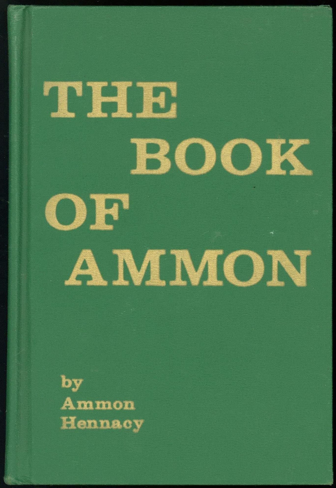 The book of Ammon / by Ammon Hennacy [Hardcover] Ammon (1893-1970) Hennacy by null