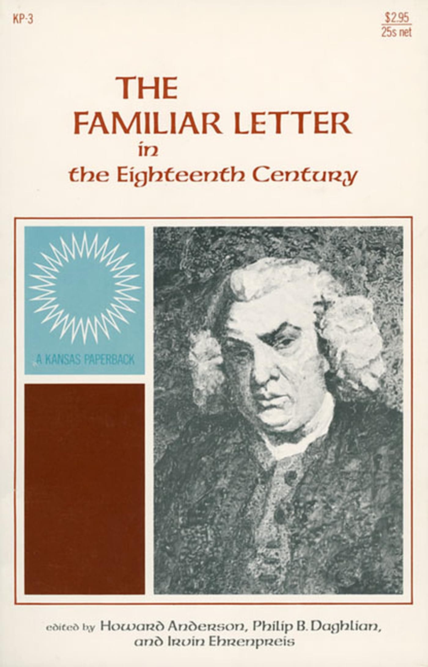 The Familiar Letter in the Eighteenth Century [Paperback] Anderson, Howard; Daghlian, Philip B. and Ehrenpries, Irvin by null