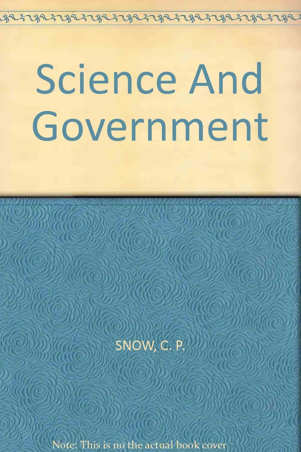 Science And Government [Hardcover] C.P. Snow by null