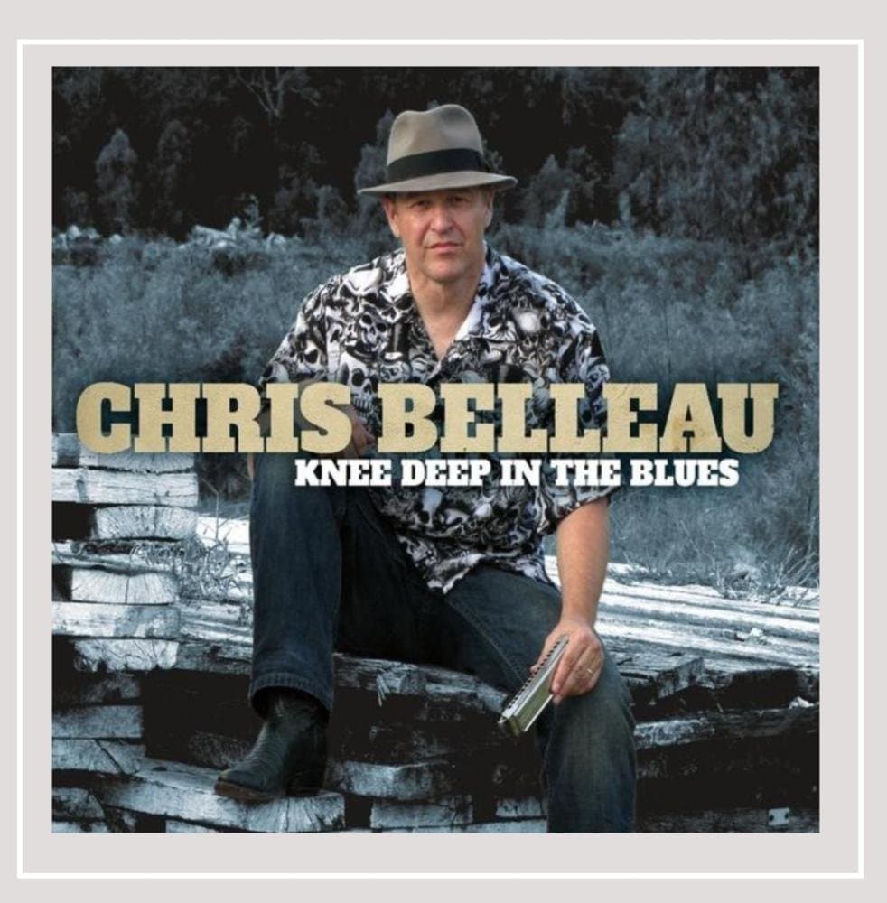Knee Deep in the Blues [Audio CD] Chris Belleau by null
