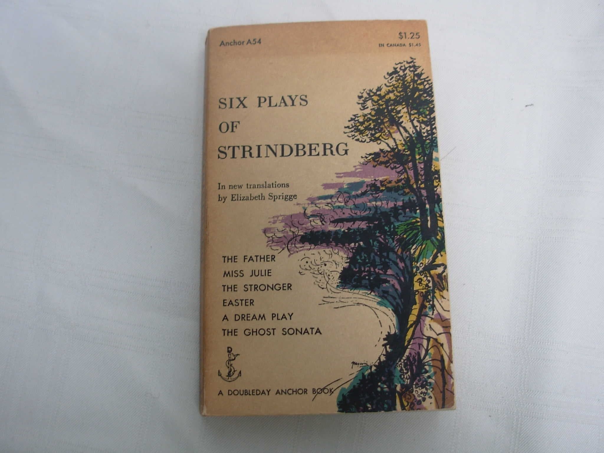 Six Plays of Strindberg: The Father, Miss Julie, The Stronger, Easter, A Dream Play, The Ghost Sonata (A Doubleday Anchor Book) [Mass Market Paperback] Strindberg (Author); Elizabeth Sprigge (Translations by) by null