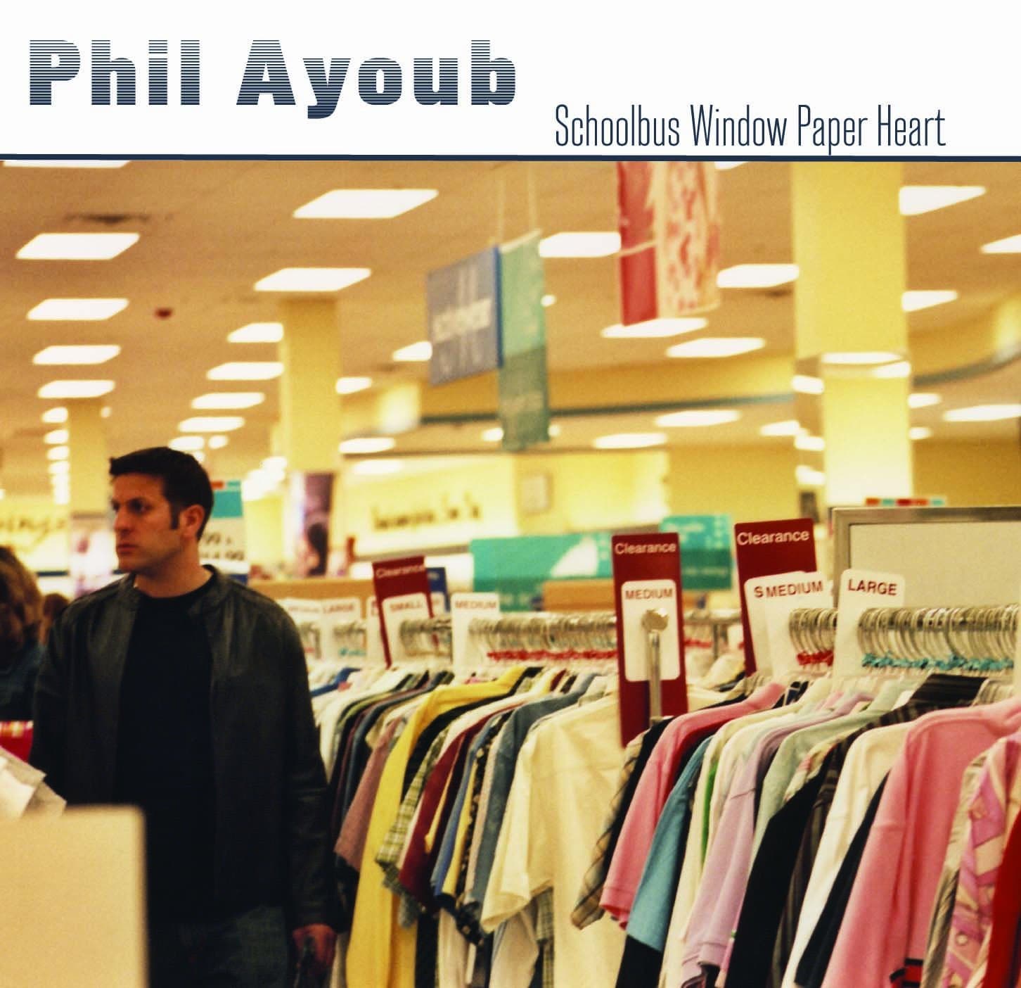 Schoolbus Window Paper Heart [Audio CD] Phil Ayoub by null