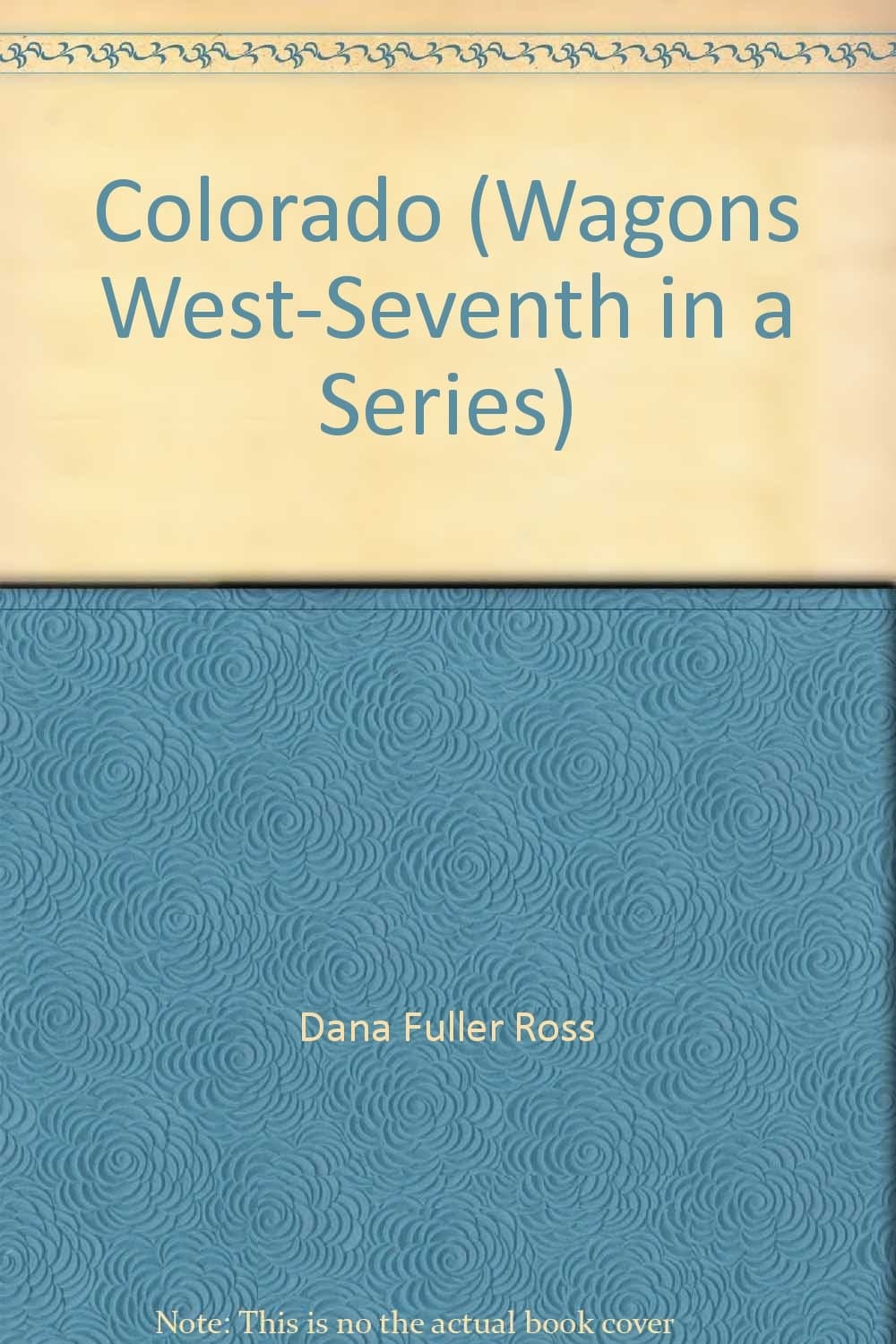 Colorado (Wagons West-Seventh in a Series) [Hardcover] Dana Fuller Ross by null