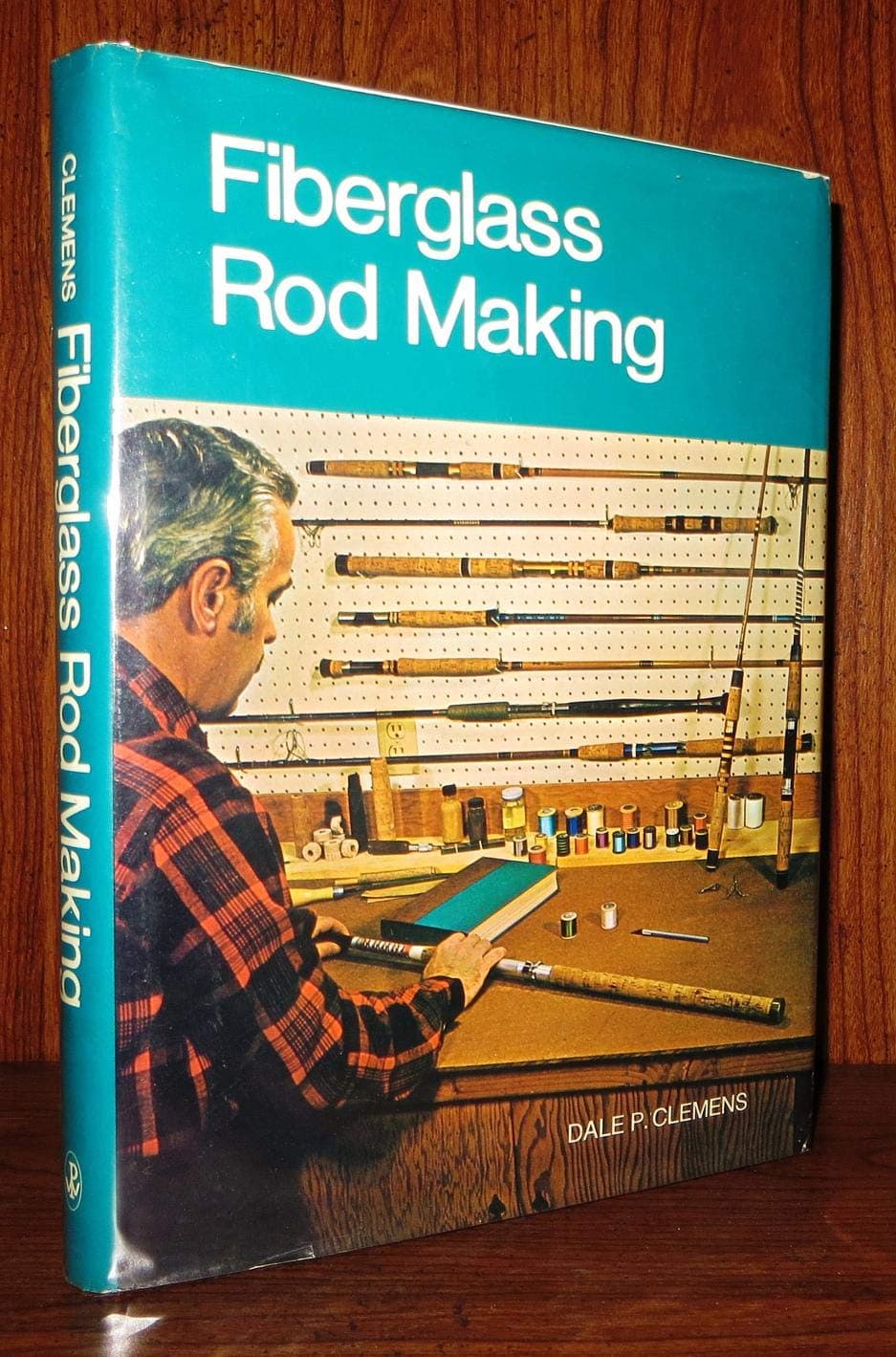 Fiberglass Rod Making by Clemens, Dale P.