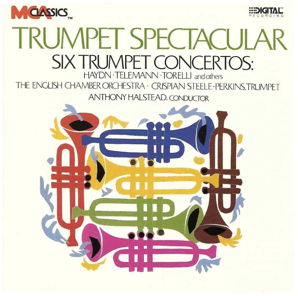 Trumpet Spectacular: Six Trumpet Concertos [Audio CD] English Chamber Orchestra; Anthony Halstead and Crispian Steele-Perkins