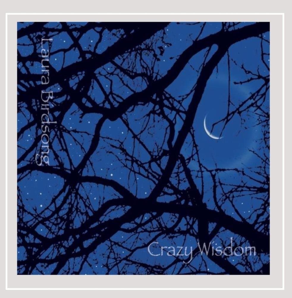 Crazy Wisdom [Audio CD] Laura Birdsong by null