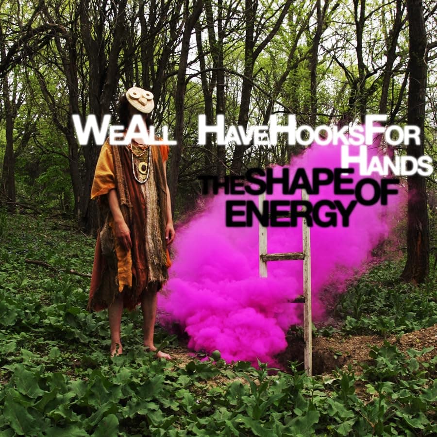 The Shape Of Energy [Audio CD] We All Have Hooks For Hands by null