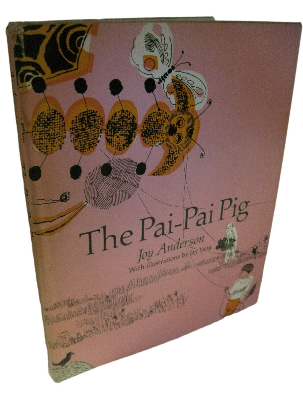 Rare THE PAI-PAI PIG by Joy Anderson 1st Edition Signed Illustrated Jay Yang 1967 [Hardcover] Joy Anderson [Hardcover] Joy Anderson by null