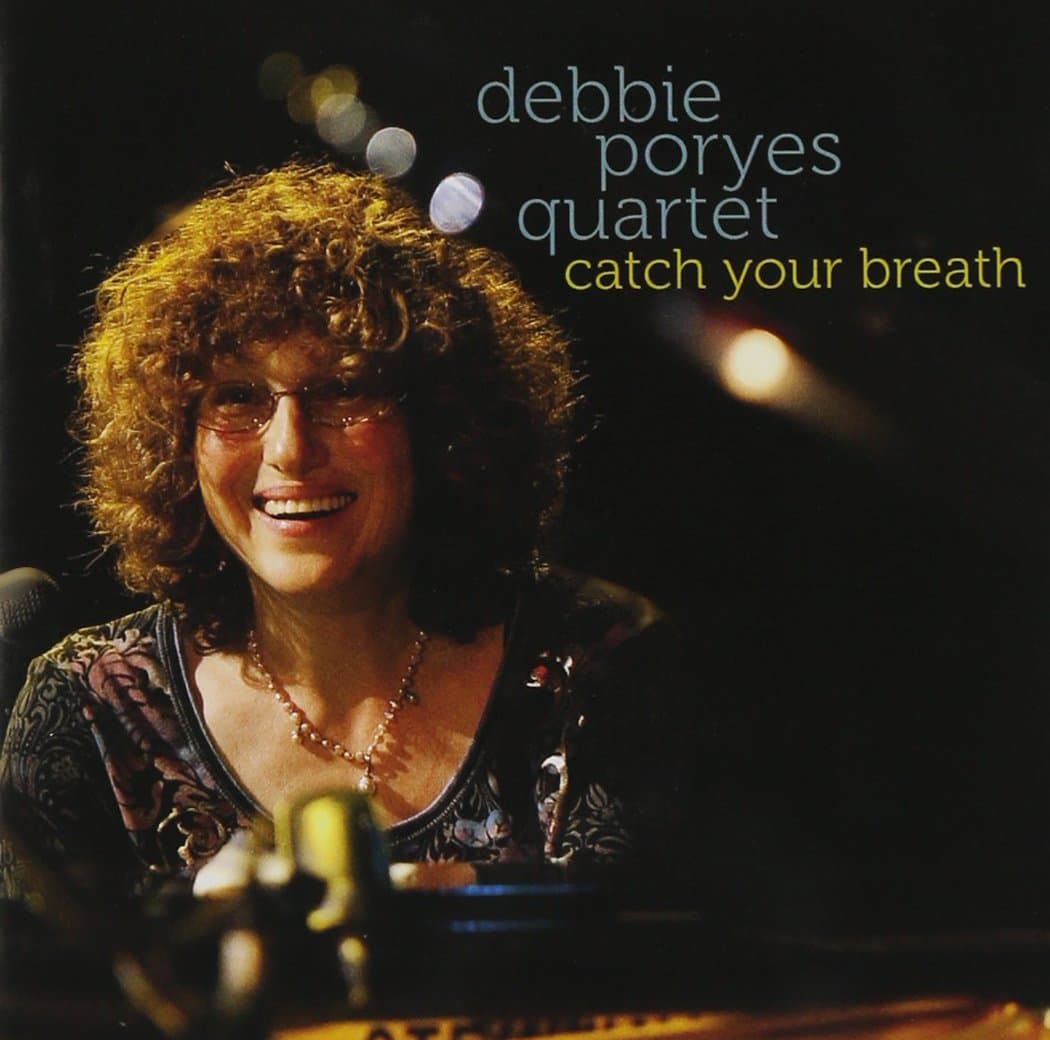 Catch Your Breath [Audio CD] Debbie Poryes; Irving Berlin; Sammy Cahn; Sonny Clark; Paul McCartney; John Lennon; Bruce Williamson and Dave Rokeach by null
