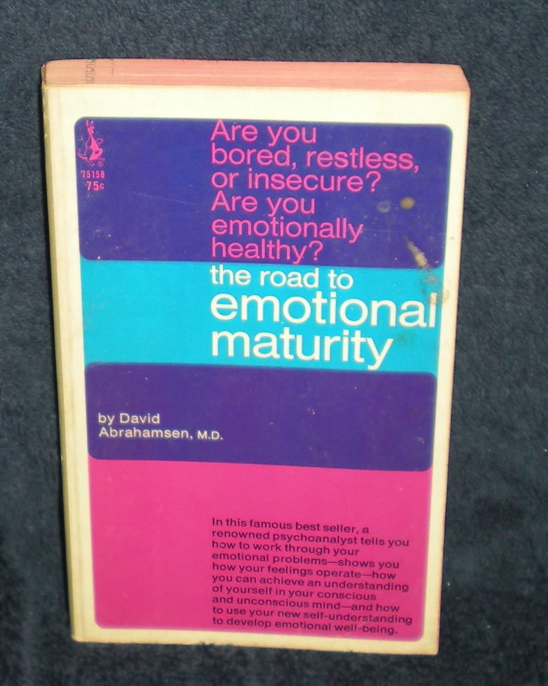 The Road to Emotional Maturity David Abrahamsen, M.D. by null