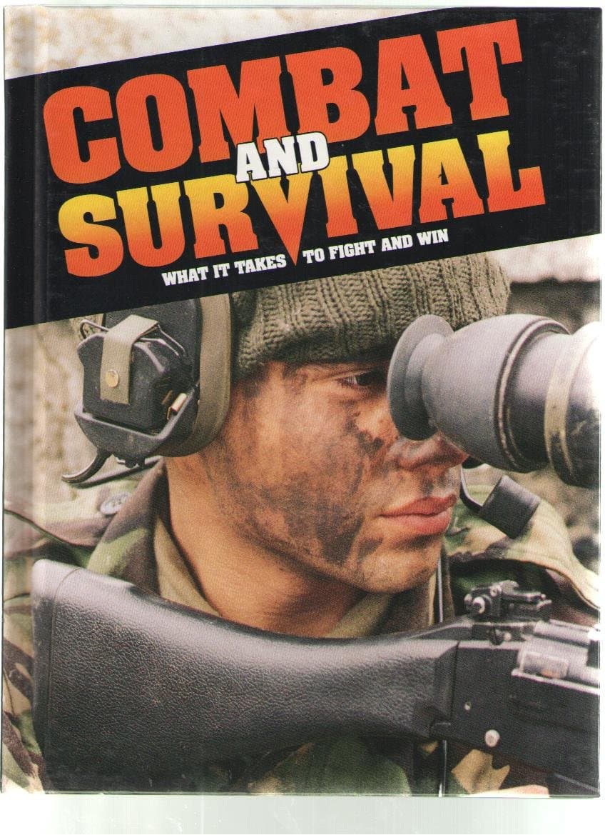 Combat and Survival 4: What it Takes to Fight and Win (The Inside World of the Professional Soldier) [Unknown Binding] combat and survival by null