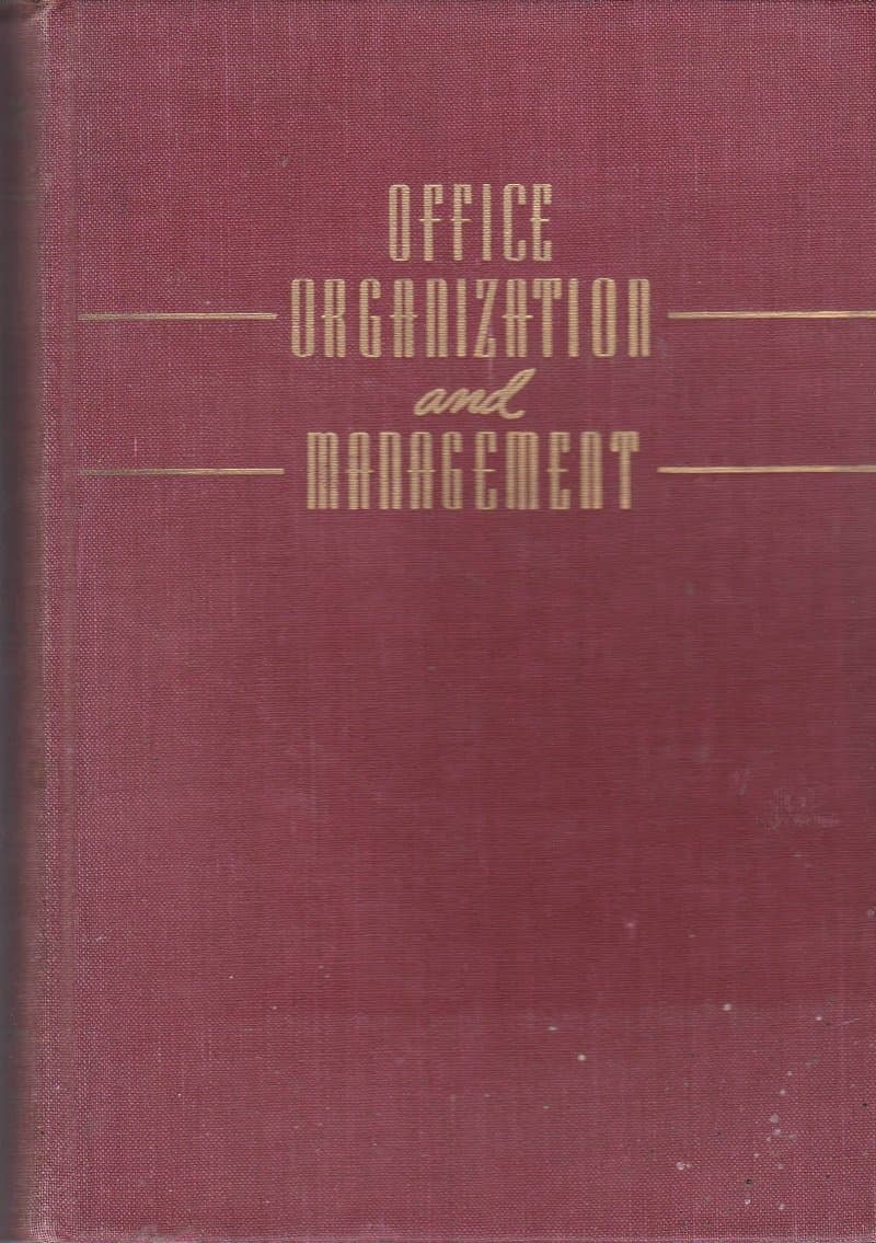 Office organization and Management - a Revision of Practical Office Mamagement [Hardcover] harry and Robert Brecht Wylie by null