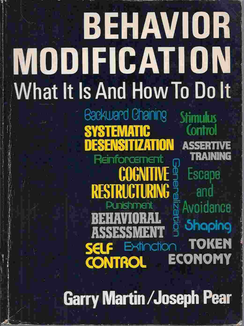 Behavior modification: What it is and how to do it Martin, Garry by null