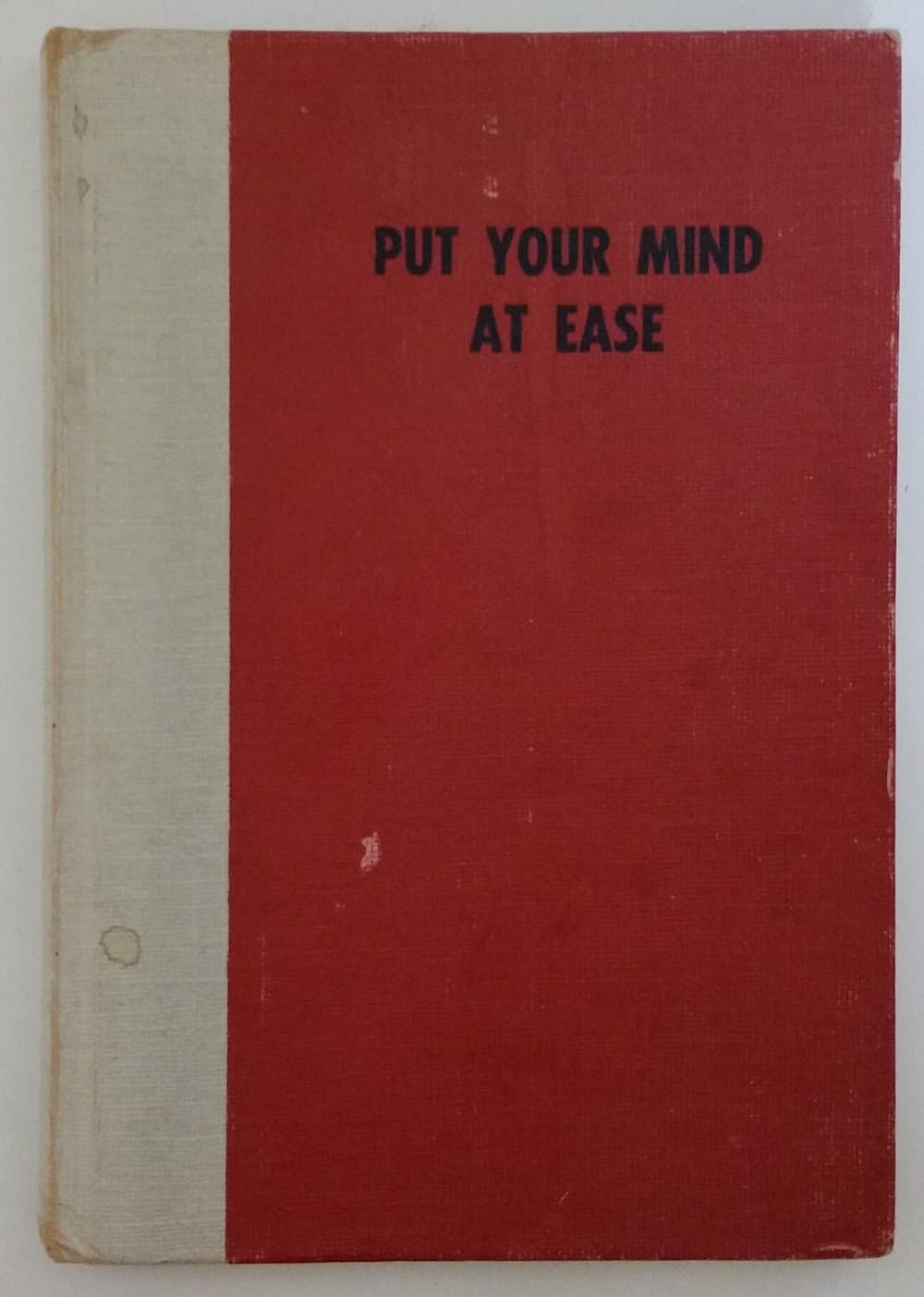 Put Your Mind at Ease [Hardcover] Leonard, Leonard M. by null