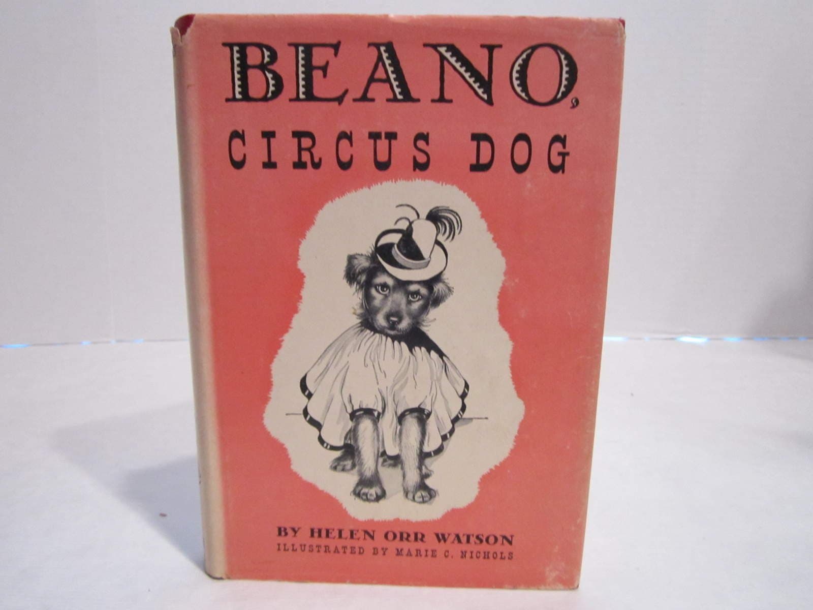 Beano Circus Dog [Hardcover] Helen Orr Watson and Marie C. Nichols by null