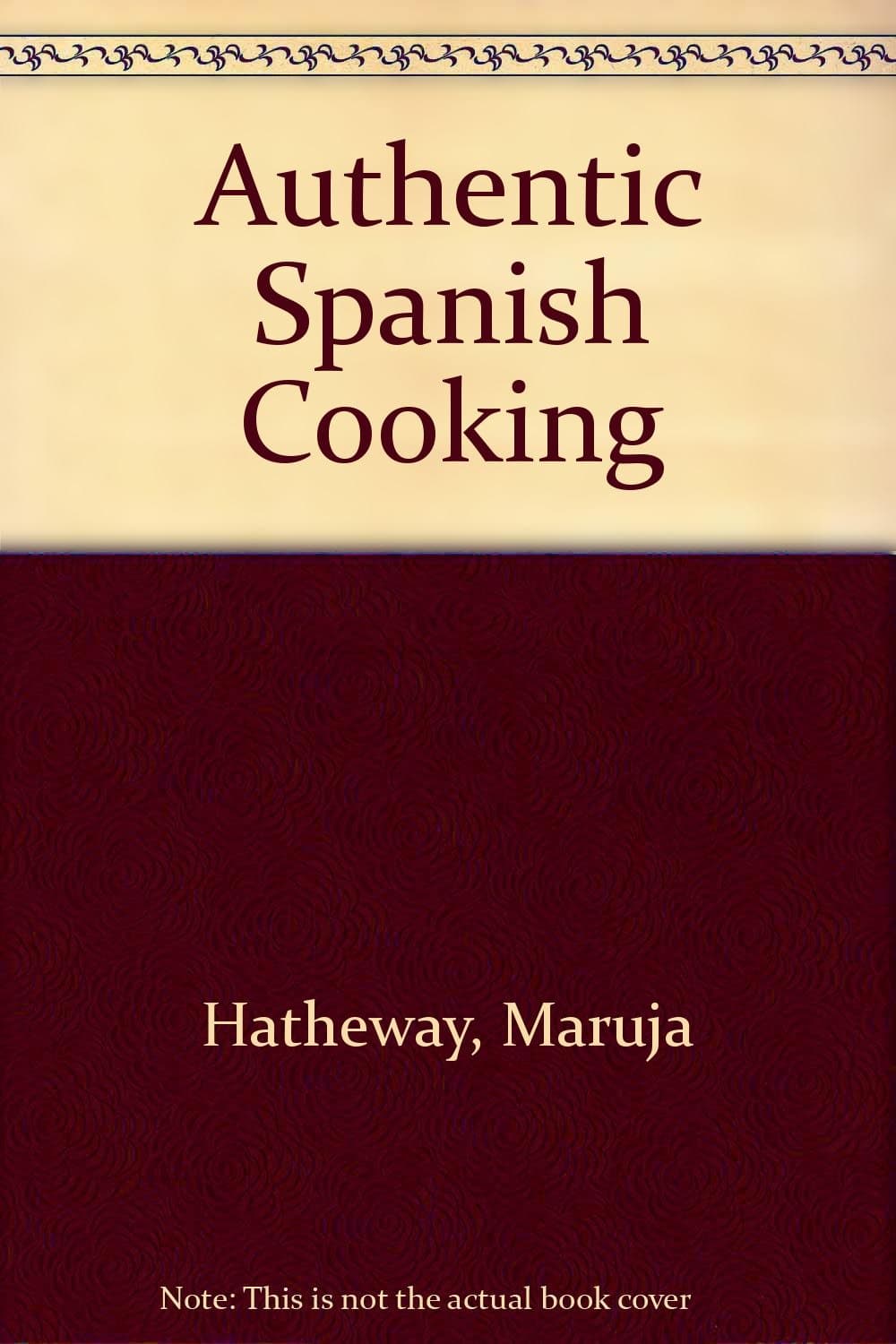 Authentic Spanish Cooking HATHEWAY MARUJA by null