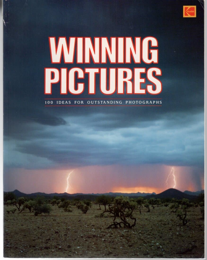 Winning Pictures: 100 Ideas for Outstanding Photographs (Kodak publication) by Kathleen Losapio
