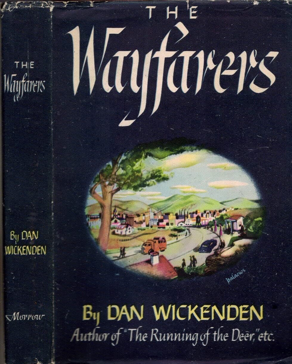 1945 THE WAYFARERS DETROIT MICHIGAN DAN WICKENDEN GREAT DUST JACKET GIFT IDEA [Hardcover] DAN WICKENDEN [Hardcover] Dan Wickenden by null