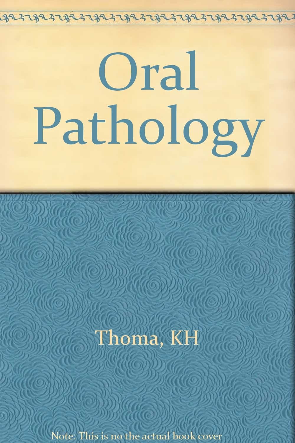 Oral Pathology, Fourth Edition [Hardcover] Kurt H. Thoma by null