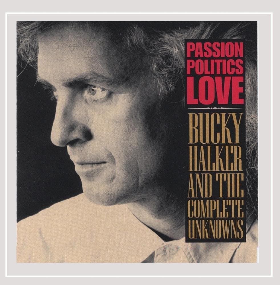 Passion, Politics, Love [Audio CD] Halker, Bucky by null