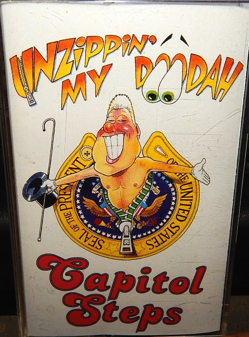Unzippin' My Doo-Dah [Audio Cassette] Capitol Steps by null