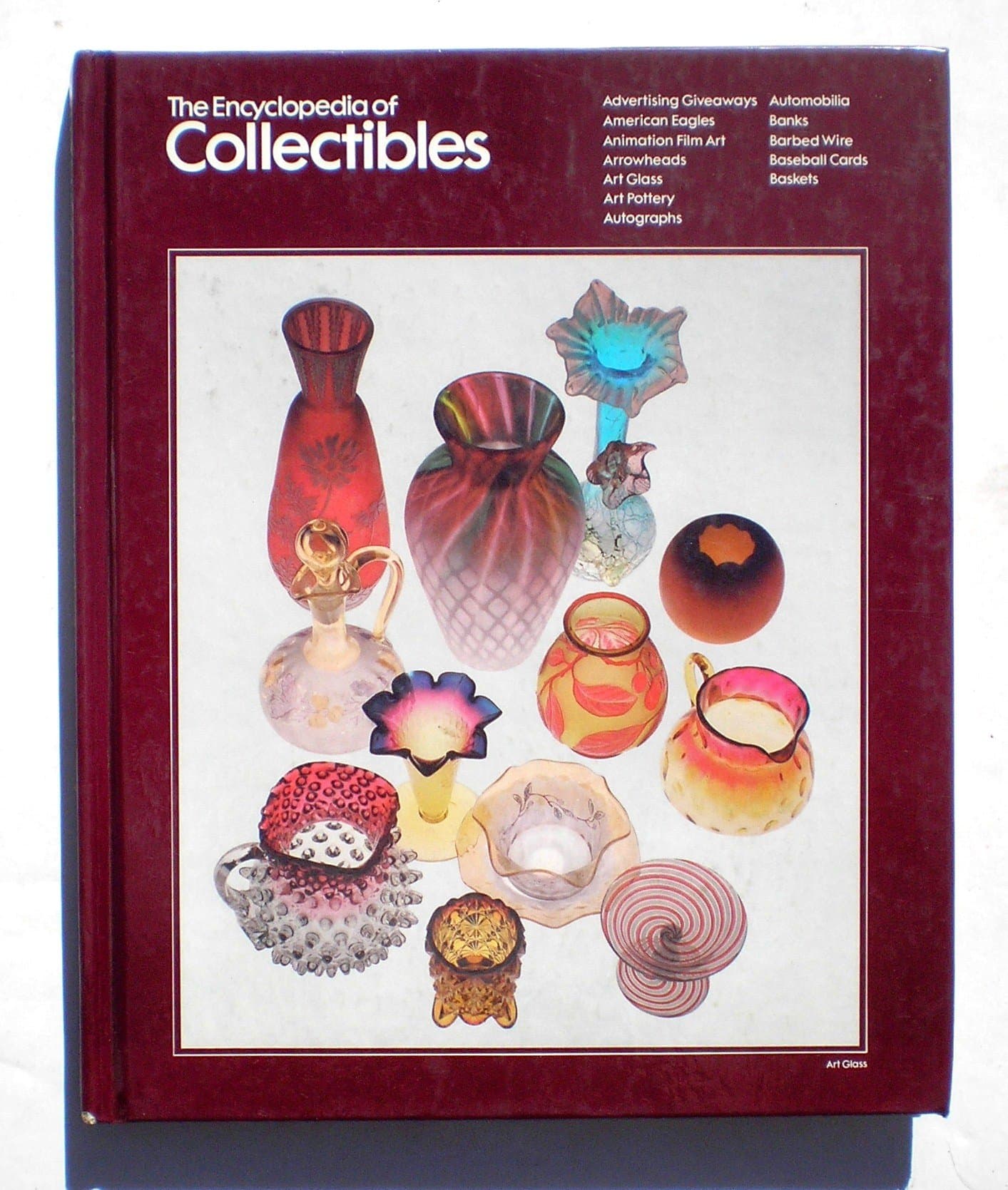 Encyclopedia Of Collectibles - Advertising Giveaways To Baskets by By the Editors of Time-life Books