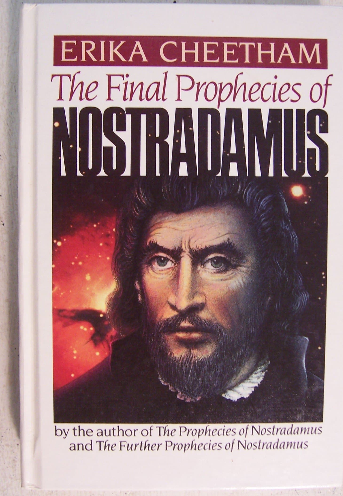 The Final Prophecies of Nostradamus [Hardcover] Cheetham, Erika by null