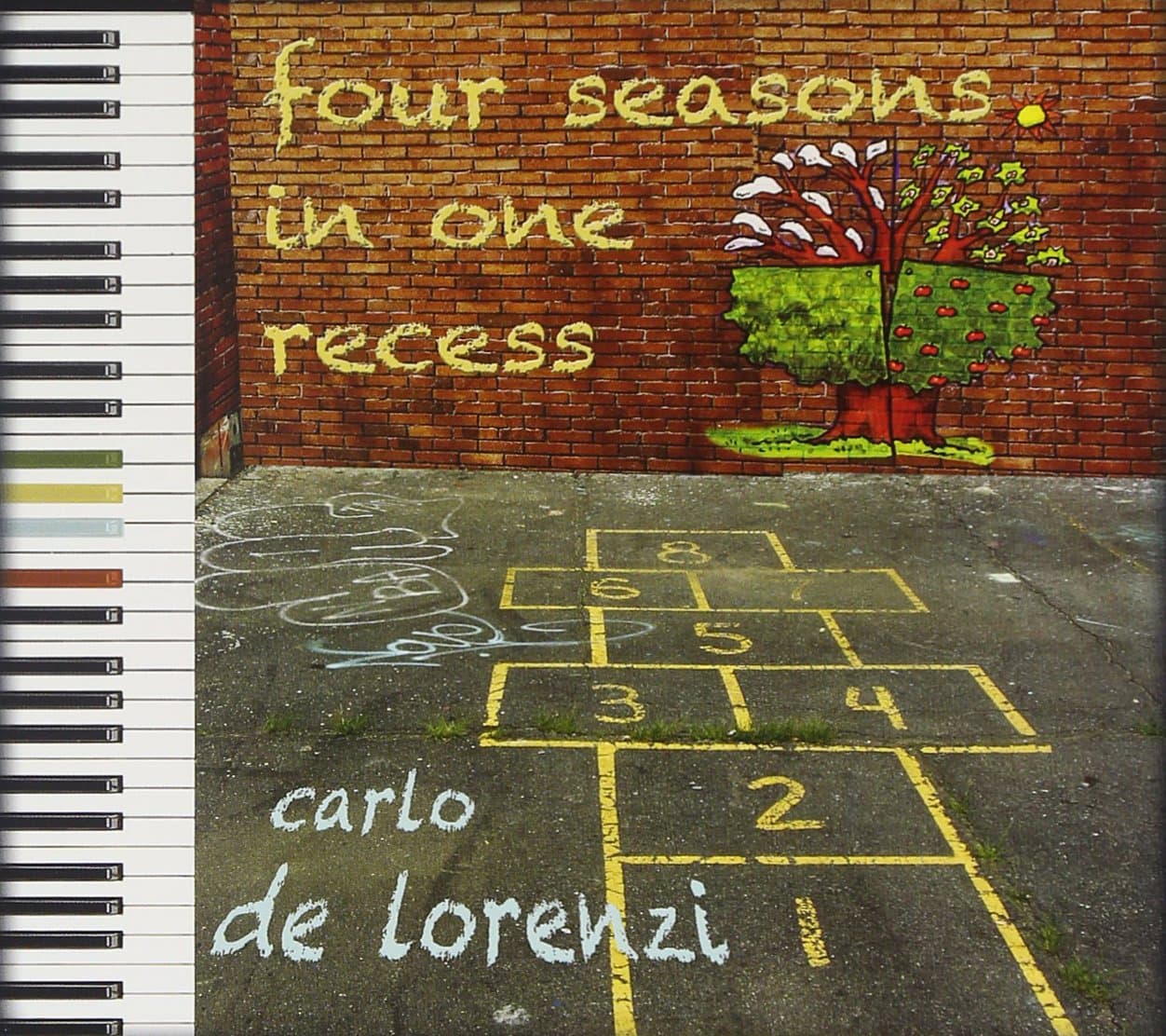 Four Seasons in One Recess [Audio CD] Carlo De Lorenzi; Mike Scardamaglia; Brenden Colameco; Benji De Lorenzi; Steffany Venneri; Apsa Alooka; Dan Chabot; Jessie Lefebvre; Jason Sadites; Paul Colameco and Dave Carroll by null