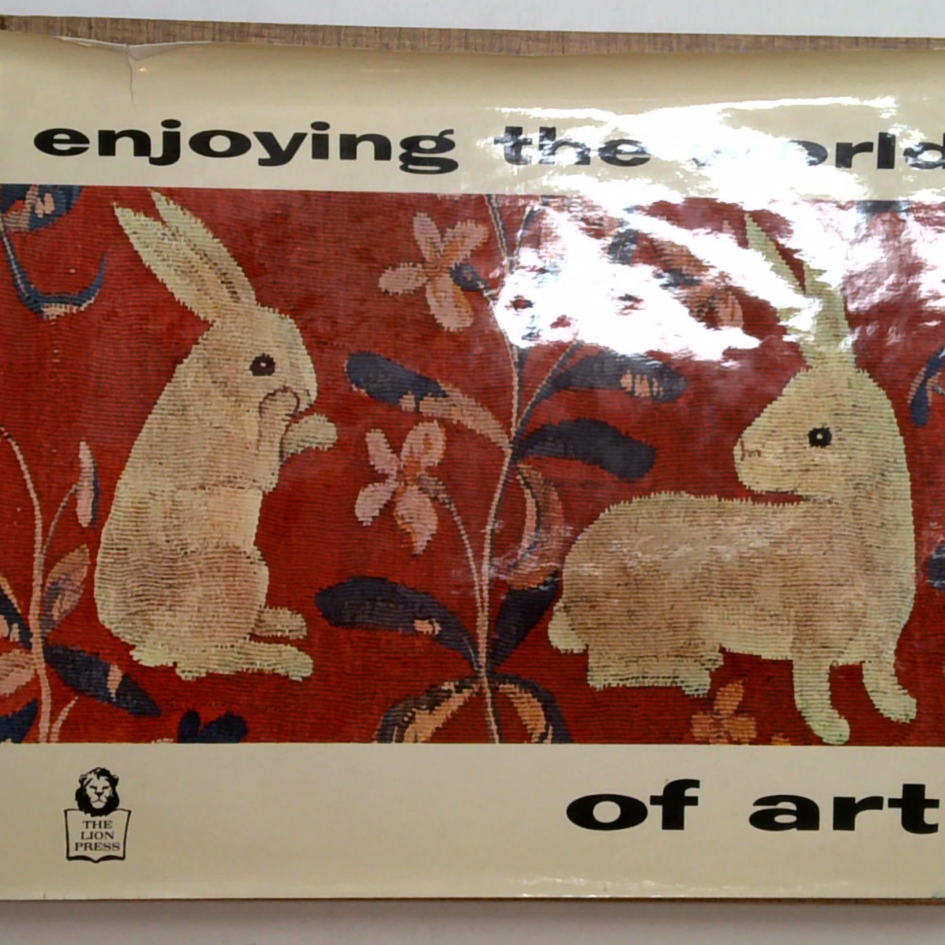 Enjoying the World of Art [Hardcover] Francois Mathey Pierre Belves by null