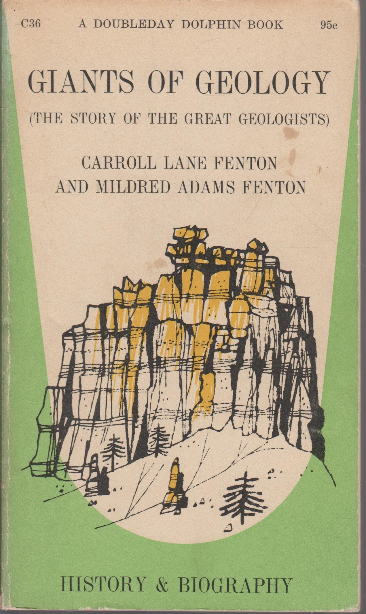 Giants of Geology: The Story of the Great Geologists [Mass Market Paperback] Carroll Lane Fenton and Mildred Adams Fenton by null