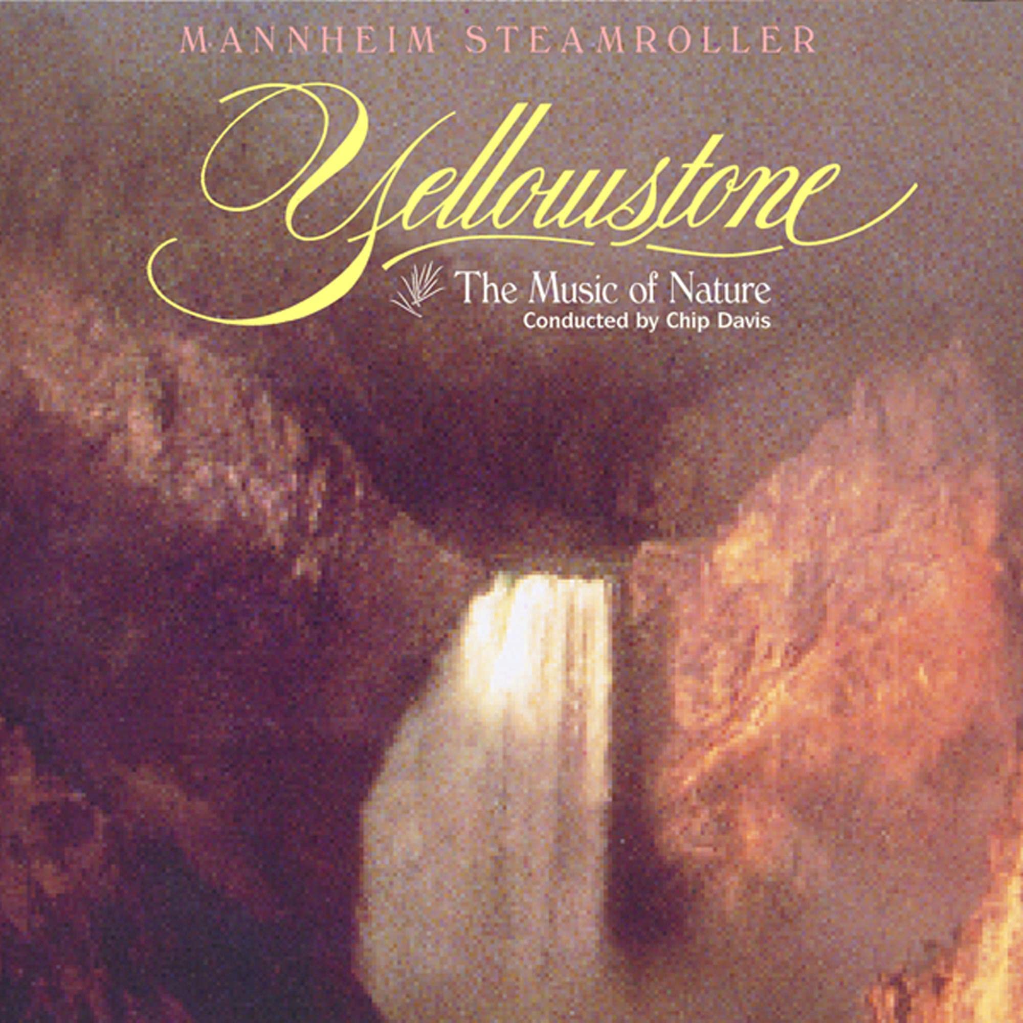 Yellowstone: The Music of Nature [Audio CD] Mannheim Steamroller