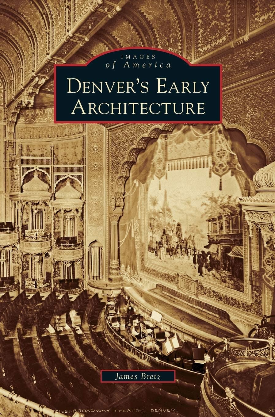 Denver's Early Architecture [Hardcover] Bretz, James by null
