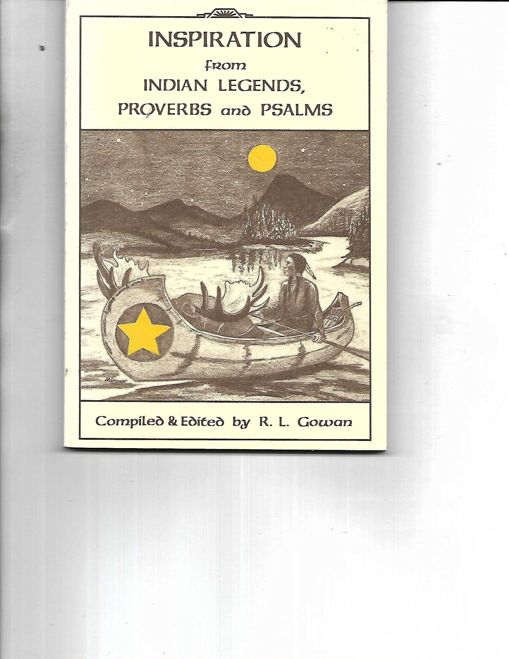 INSPIRATIONS FROM INDIAN LEGENDS, PROVERBS AND PSALMS [Paperback] GOWAN, R.L. (ed.) by null