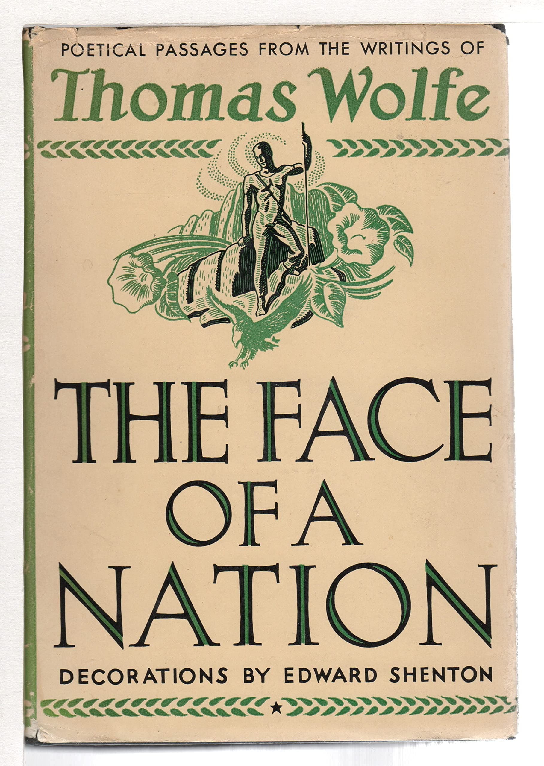 The Face of a Nation Poetical Passages From the Writings Of Thomas Wolfe [Hardcover] Wolfe, Thomas. by null