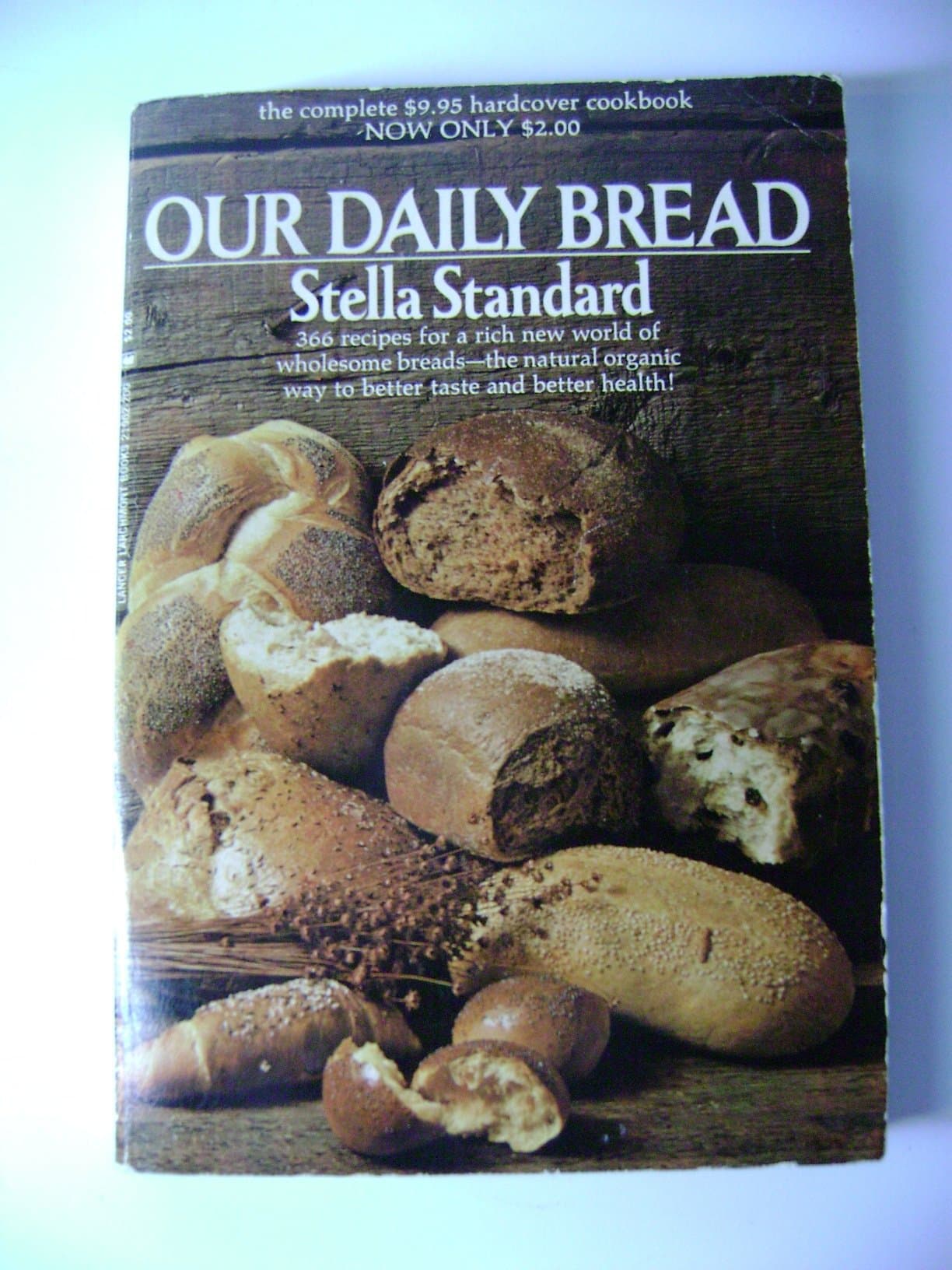 Our Daily Bread; 366 Recipes for Wonderful Breads [Paperback] Srandard, Stella by null