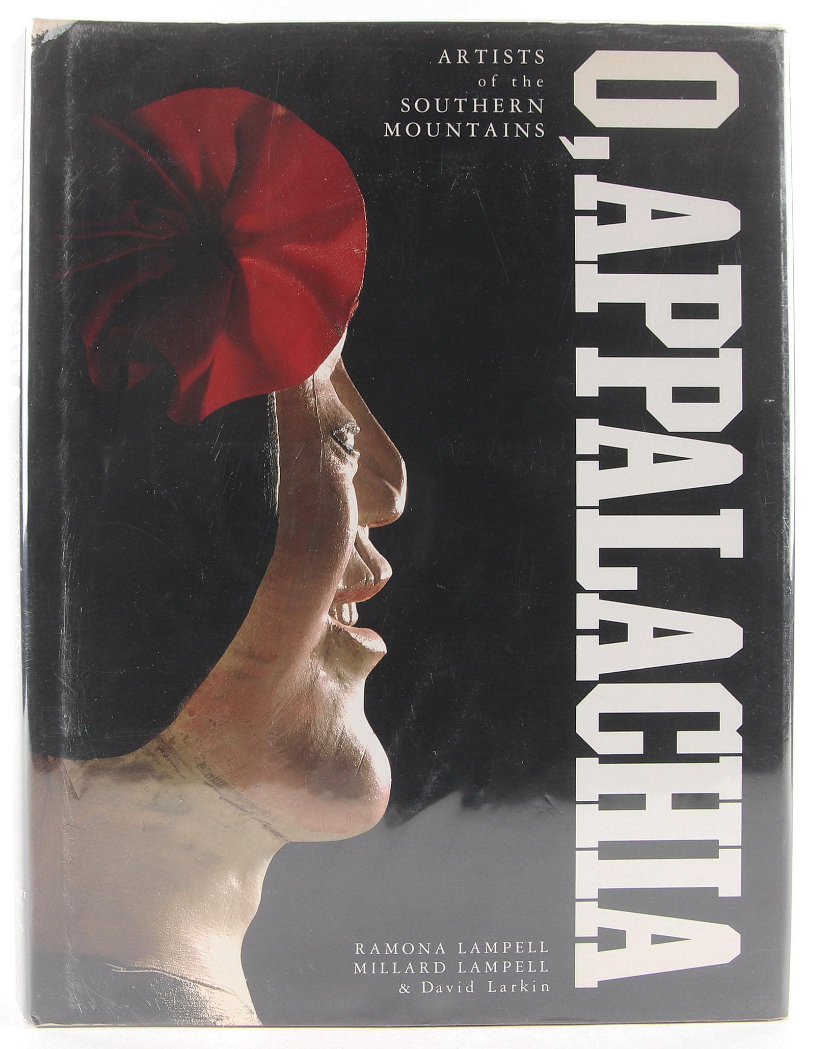 O, Appalachia: Artists of the Southern Mountains by Ramona & Millard Lampell with David Larkin and Profusely illustrated Lampell