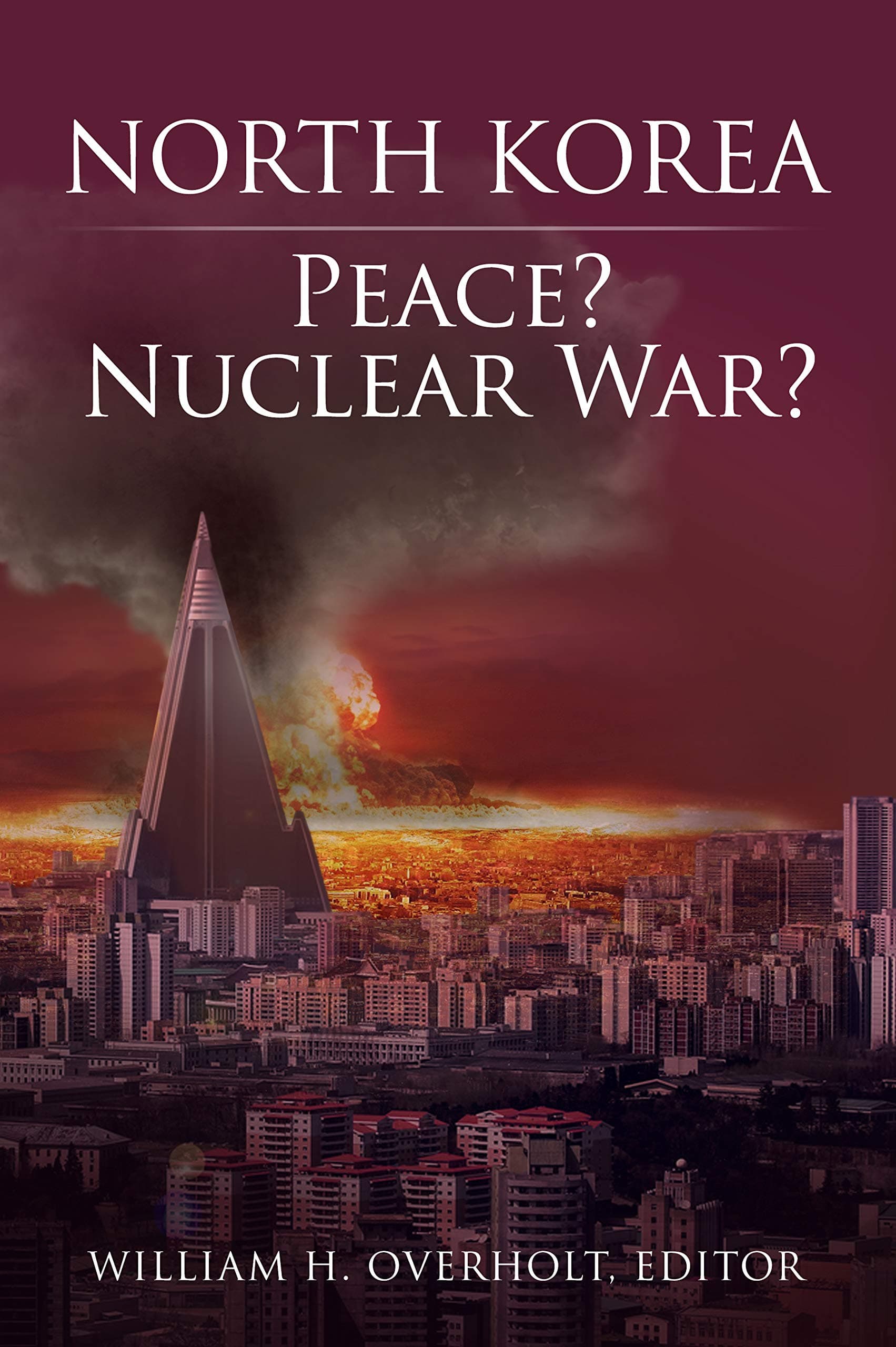 North Korea: Peace? Nuclear War? Paperback [Paperback] William Overholt by null