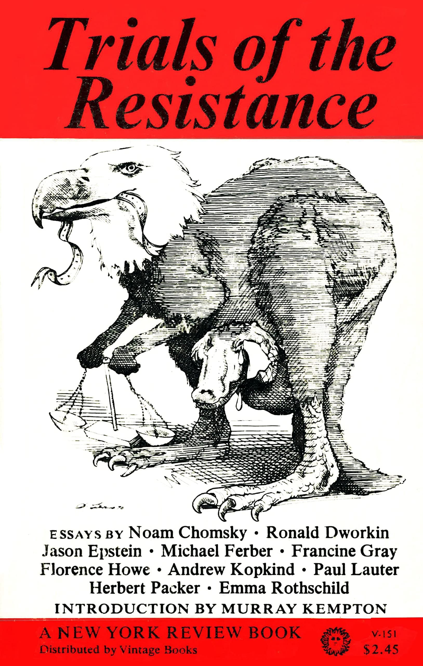 Trials of the Resistance: Essaya [Paperback] Murray Kempton; Ronald Dworkin; Jason Epstein; Noam Chomsky and Michael Ferber by null