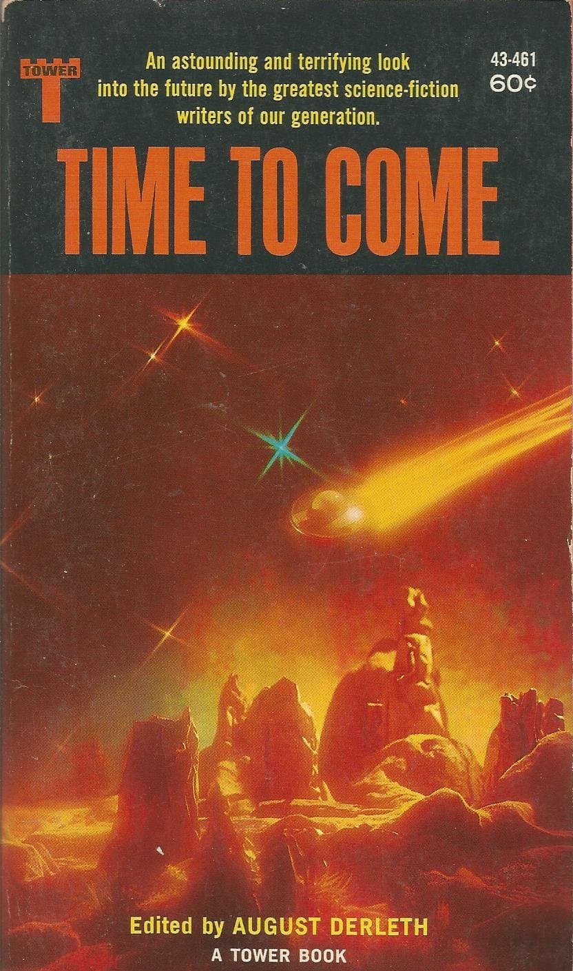 Time to Come - 43-461 [Paperback] August Derleth - by null