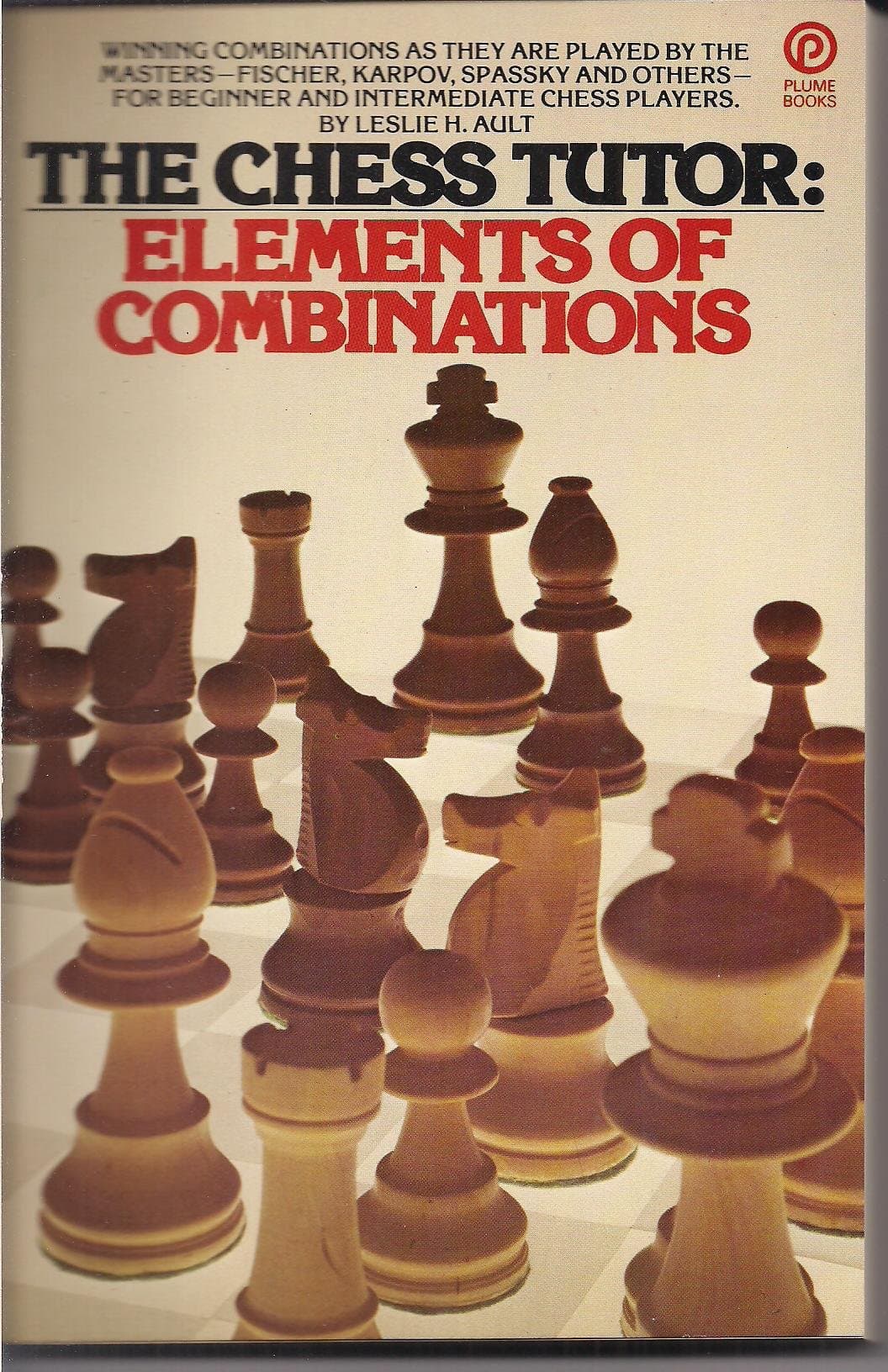 The Chess Tutor: Elements of Combinations Ault, Leslie H. by null