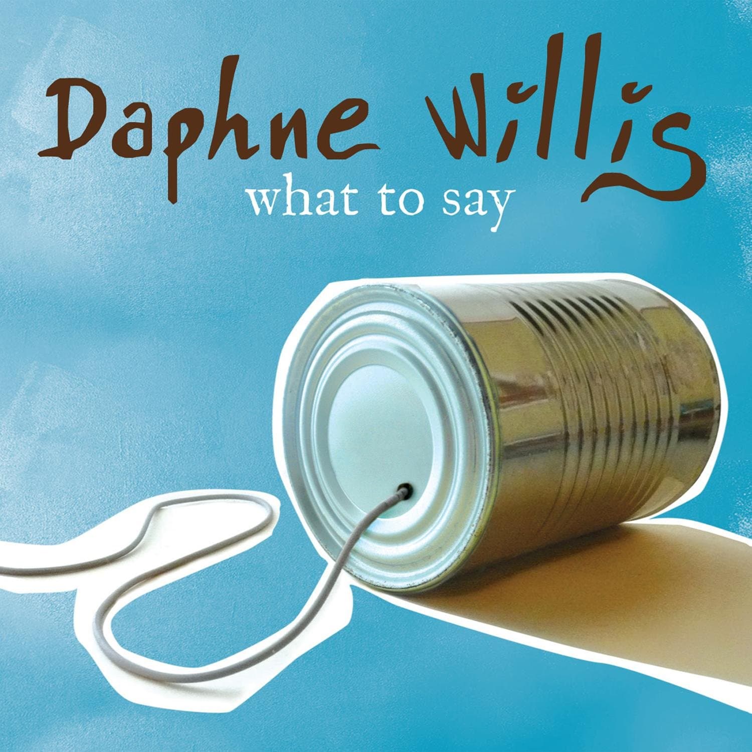 What to Say [Audio CD] WILLIS,DAPHNE by null