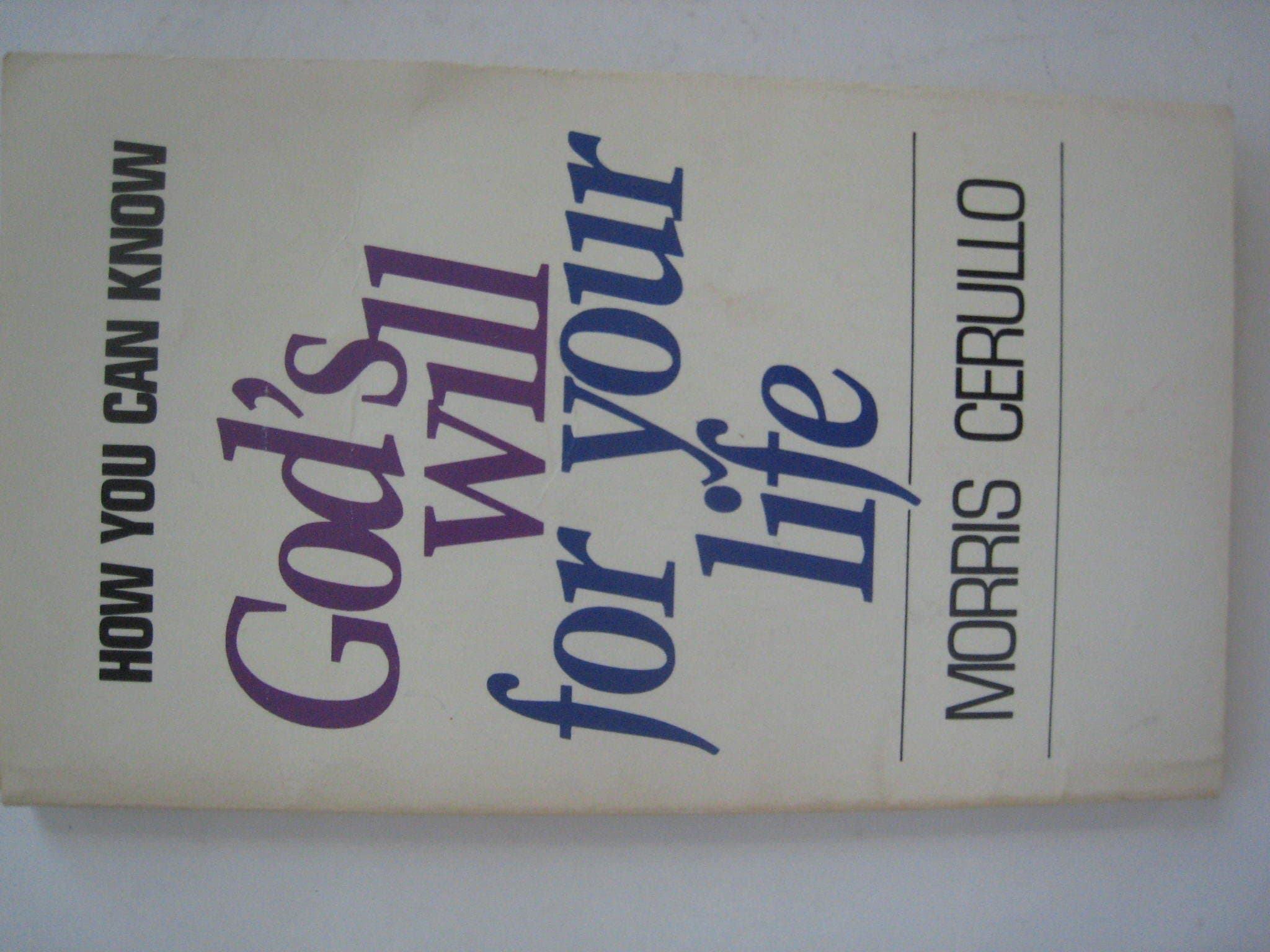 How Can You Know God's Will for Your Life [Paperback] Cerullo by null