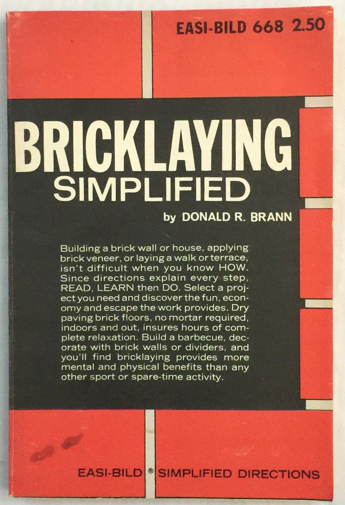 Bricklaying Simplified - Third Edition (EASI-BILD Simplified Directions, 668) [Unknown Binding] Donald R. Brann by null