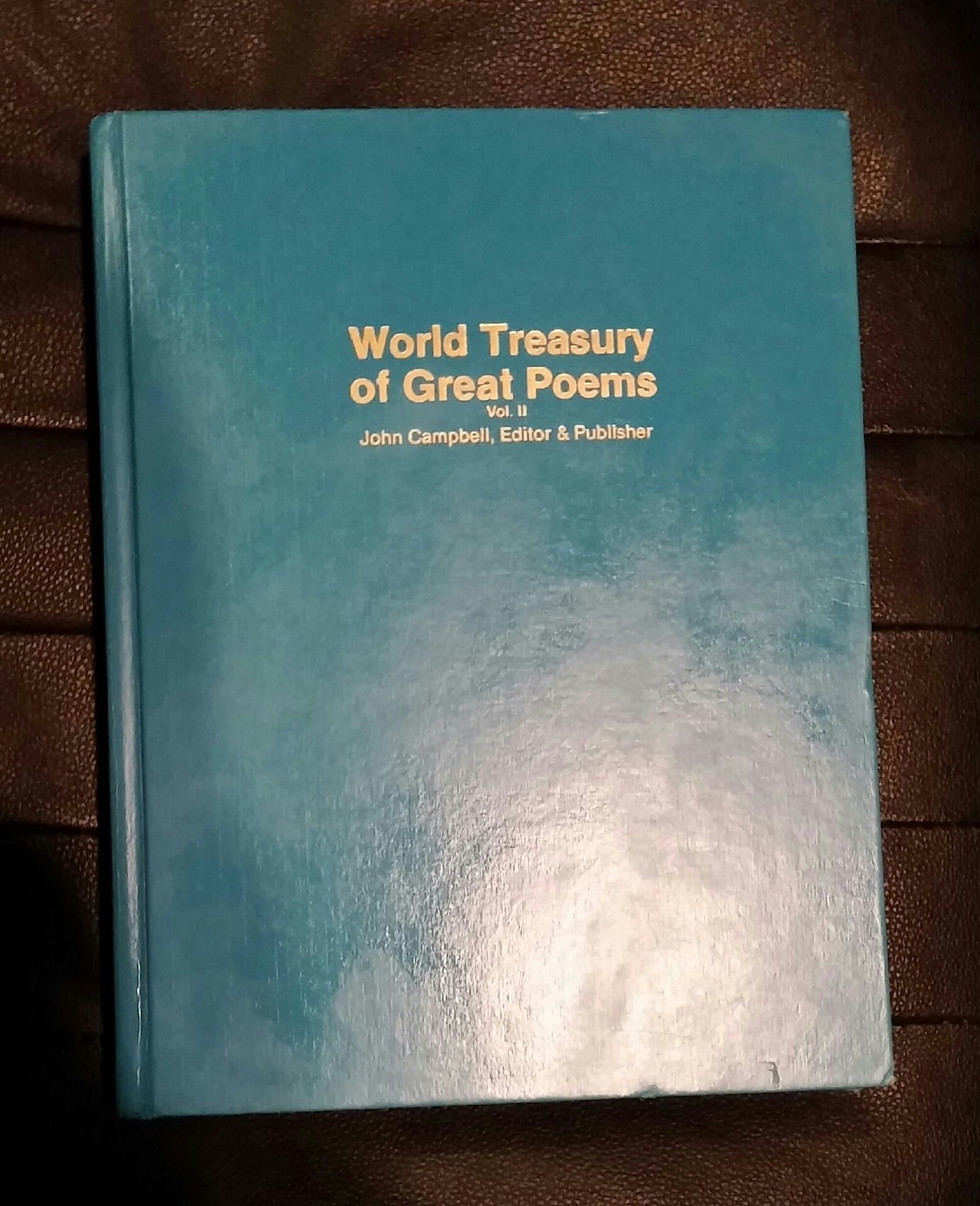 WORLD TREASURY OF GREAT POEMS VOLUME II [Hardcover] John Campbell by null